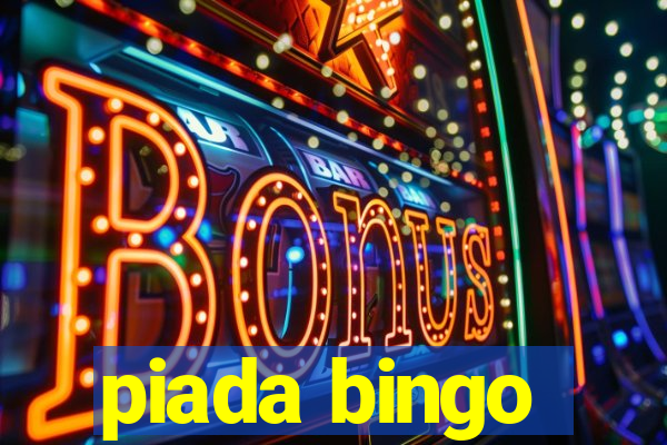 piada bingo